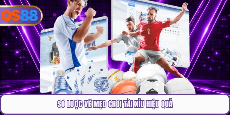 Sơ lược về mẹo chơi tài xỉu hiệu quả